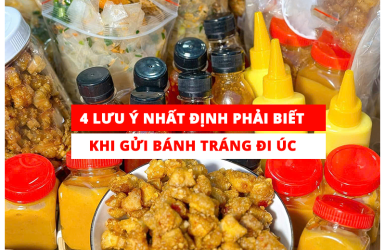 4 LƯU Ý NHẤT ĐỊNH PHẢI BIẾT KHI GỬI BÁNH TRÁNG ĐI ÚC