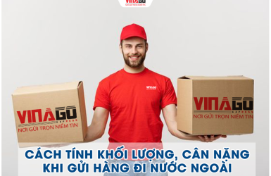 Cách Tính Khối Lượng Gửi Hàng Quốc Tế Chuẩn Xác Và Dễ Hiểu