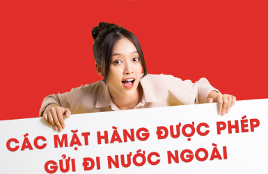 DANH SÁCH CÁC MẶT HÀNG ĐƯỢC PHÉP GỬI ĐI NƯỚC NGOÀI NHẤT ĐỊNH PHẢI BIẾT