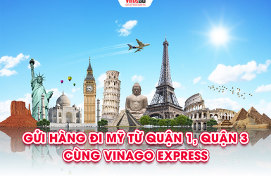 Gửi Hàng Đi Mỹ Từ Quận 1, Quận 3 Tại Tp.Hồ Chí Minh Cùng Vinago Express
