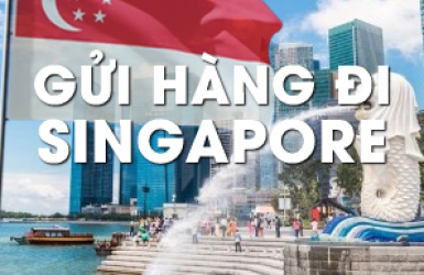 GỬI HÀNG ĐI SINGAPORE