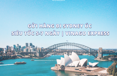 GỬI HÀNG ĐI SYDNEY ÚC SIÊU TỐC 5-7 NGÀY | VINAGO EXPRESS