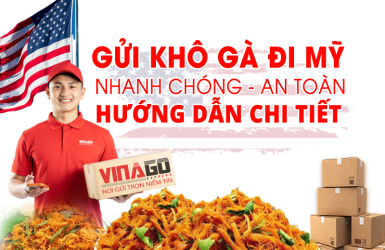 Gửi Khô Gà Đi Mỹ Nhanh Chóng, An Toàn – Hướng Dẫn Chi Tiết