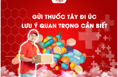 GỬI THUỐC TÂY ĐI ÚC LƯU Ý QUAN TRỌNG CẦN BIẾT
