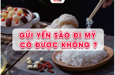 Yến Sào Có Gửi Đi Nước Mỹ Được Không? Giải Đáp và Dịch Vụ Gửi Yến Sào Đi Mỹ Của Vinago Express