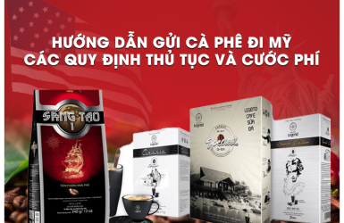 Hướng Dẫn Gửi Cà Phê Đi Mỹ Các Quy Định, Thủ Tục và Cước Phí