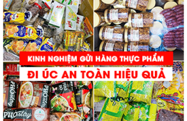 KINH NGHIỆM GỬI HÀNG THỰC PHẨM ĐI ÚC HIỆU QUẢ