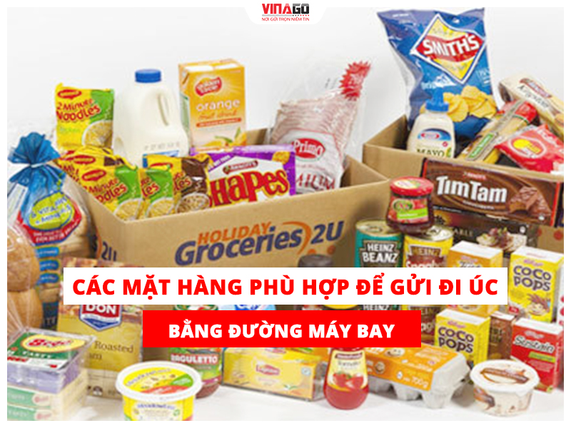 Các mặt hàng phù hợp để gửi đi Úc bằng đường hàng không