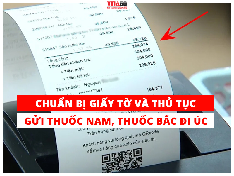 CHUẨN BỊ GIẤY TỜ, HÓA ĐƠN VÀ THỦ TỤC GỬI THUỐC NAM THUỐC BẮC ĐI ÚC