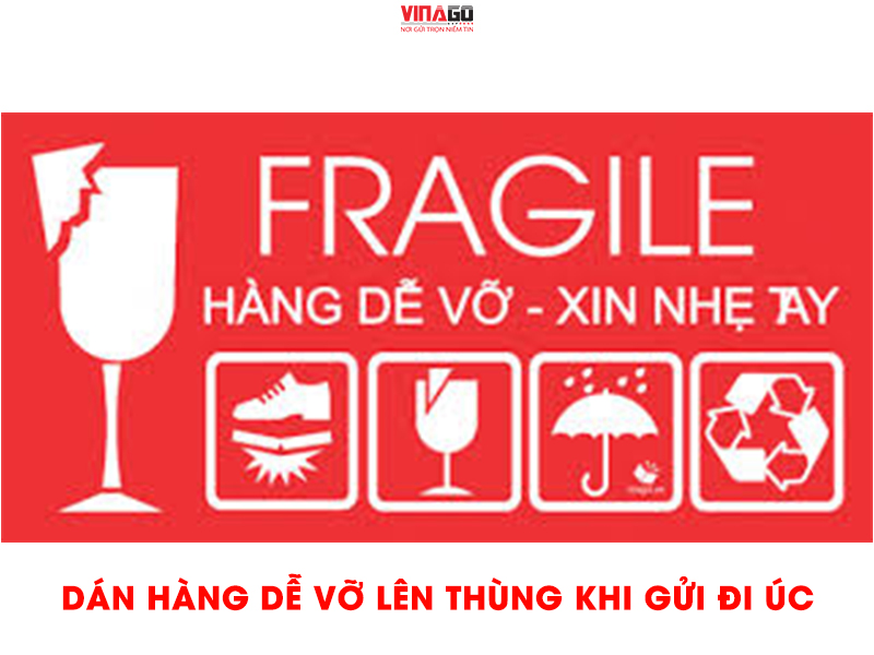 DÁN HÀNG DỀ VỠ LÊN THÙNG KHI GỬI HÀNG ĐI ÚC