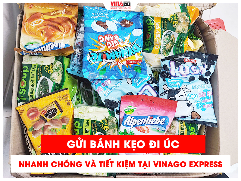 GỬI BÁNH KẸO ĐI ÚC NHANH CHÓNG VÀ UY TÍN TẠI VINAGO EXPRESS