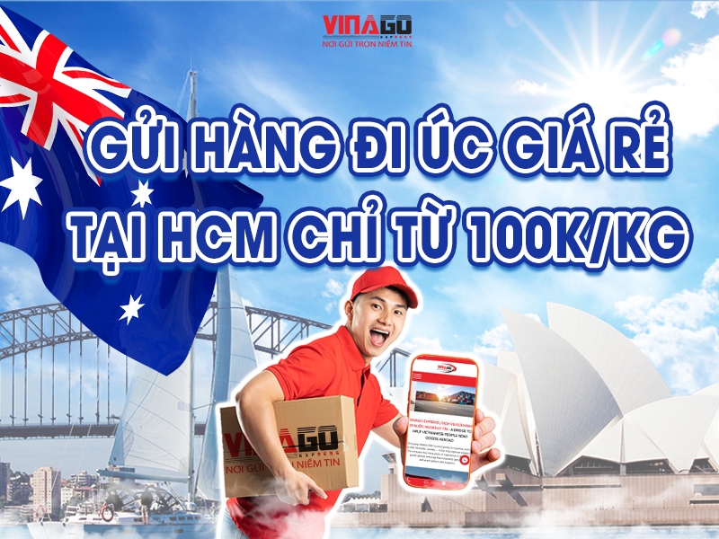 DỊCH VỤ GỬI HÀNG ĐI ÚC GIÁ RẺ CỦA VINAGO EXPRESS
