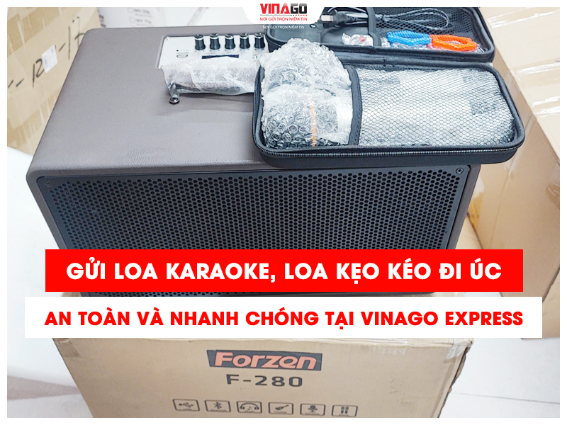 VINAGO EXPRESS NHẬN GỬI LOA KARAOKE LOA KẸO KÉO ĐI ÚC