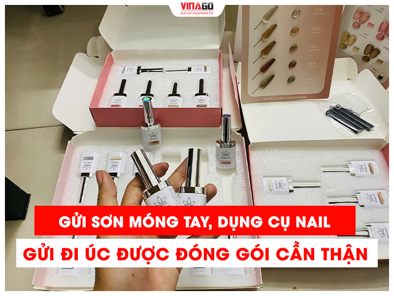GỬI SƠN MÓNG TAY DỤNG CỤ NAIL ĐI ÚC TẠI VINAGO EXPRESS ĐƯỢC ĐÓNG GÓI CẨN THẬN