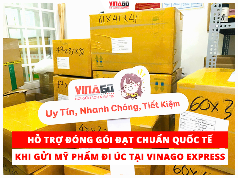 HỖ TRỢ ĐÓNG GÓI ĐẠT CHUẨN KHI GỬI MỸ PHẨM ĐI ÚC TẠI VINAGO EXPRESS