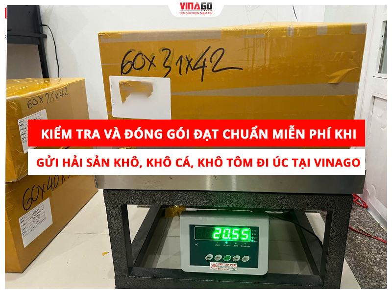 KIỂM TRA VÀ ĐÓNG GÓI MIỄN PHÍ KHI GỬI HẢI SẢN KHÔ, KHÔ CÁ VÀ KHÔ TÔM ĐI ÚC TẠI VINAGO EXPRESS
