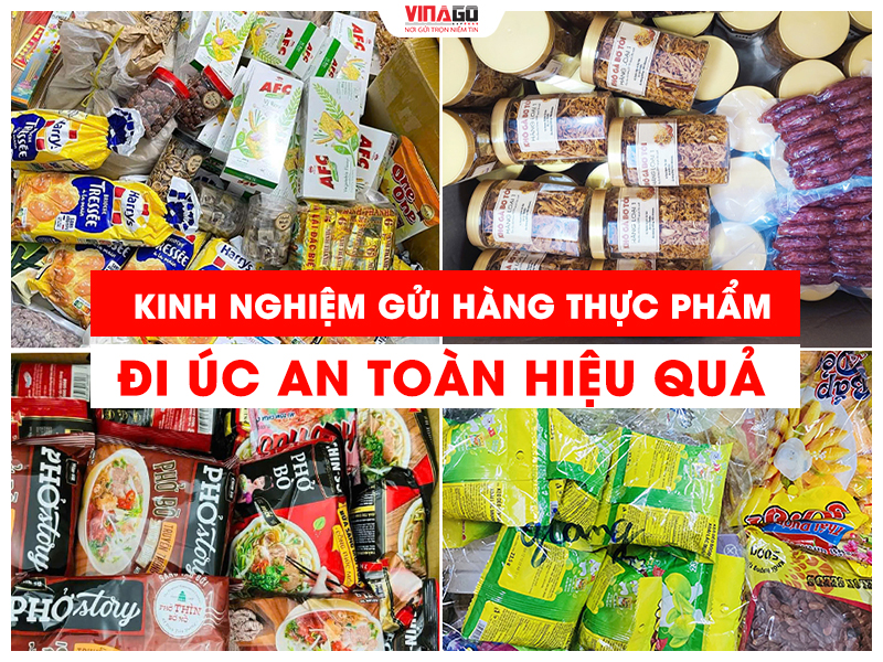 KINH NGHIỆM GỬI HÀNG THỰC PHẨM ĐI ÚC AN TOÀN HIỆU QUẢ