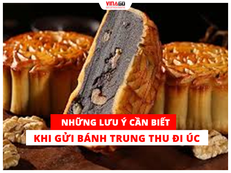 NHỮNG LƯU Ý CẦN BIẾT KHI GỬI BÁNH TRUNG THU ĐI ÚC