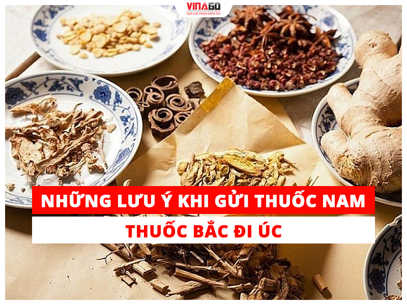 NHỮNG LƯU Ý KHI GỬI THUỐC NAM, THUỐC BẮC ĐI ÚC