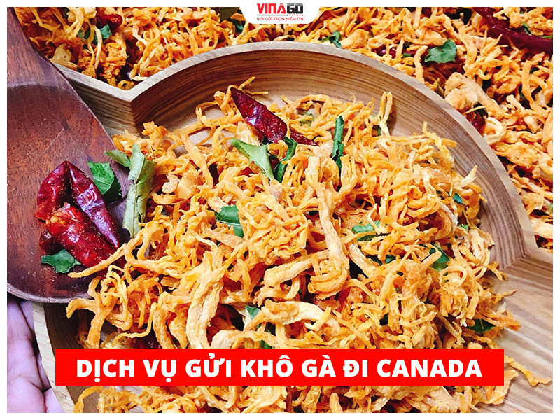 DỊCH VỤ GỬI KHÔ GÀ ĐI CANADA