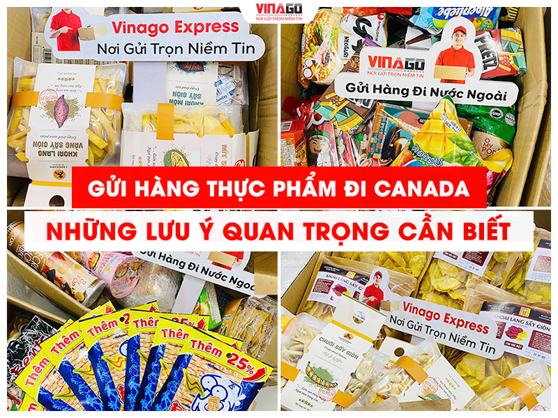 GỬI HÀNG THỰC PHẨM ĐI CANADA VÀ NHỮNG LƯU Ý QUAN TRỌNG CẦN BIẾT