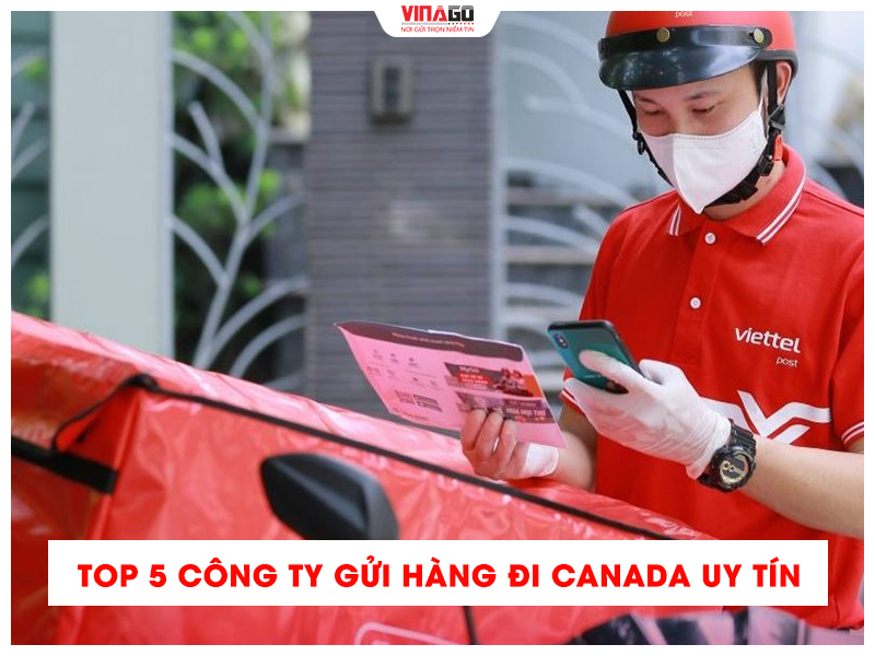 VIETTEL POST GỬI HÀNG ĐI CANADA