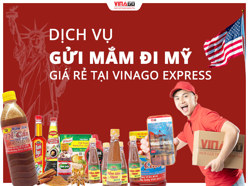 DỊCH VỤ GỬI MẮM ĐI MỸ GIÁ RẺ TẠI VINAGO EXPRESS