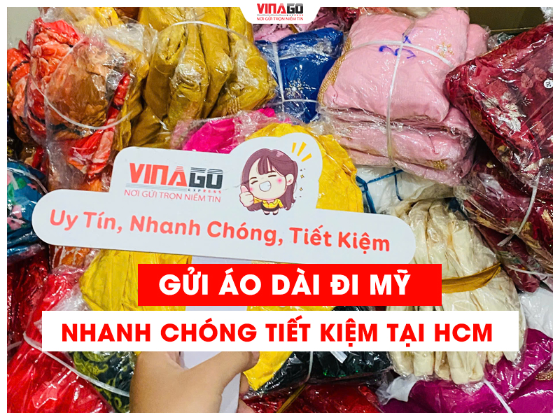 GỬI ÁO DÀI ĐI MỸ NHANH CHÓNG TIẾT KIỆM TẠI HCM CÙNG VINAGO EXPRESS