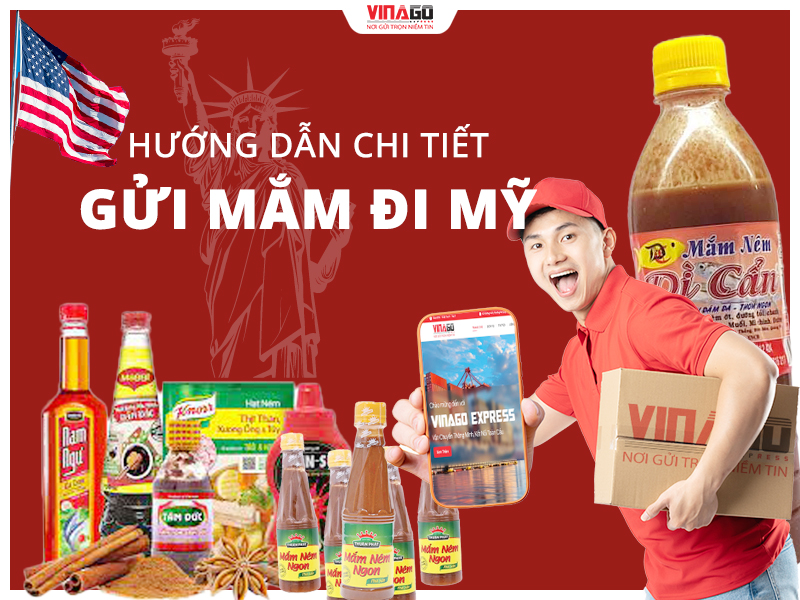 HƯỚNG DẪN CHI TIẾT GỬI MẮM ĐI MỸ