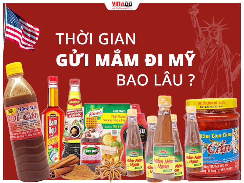 THỜI GIAN GỬI MẮM ĐI MỸ BAO LÂU?