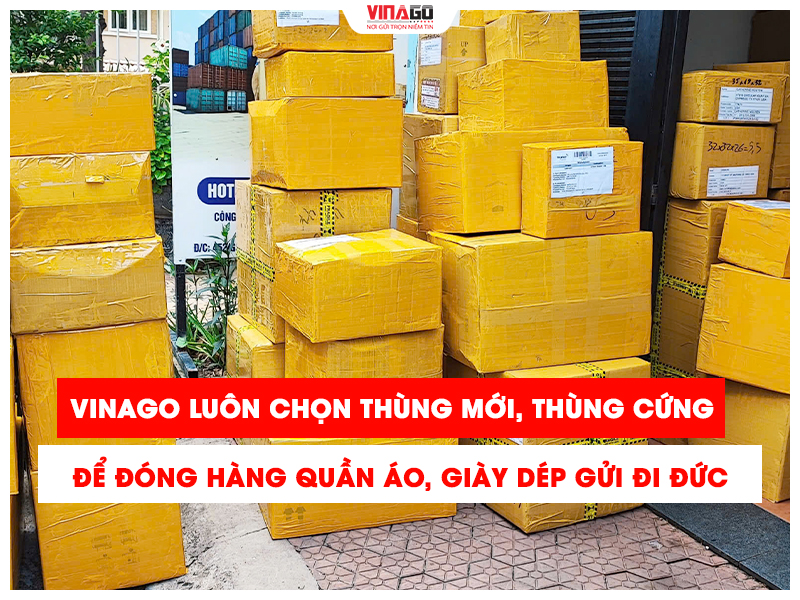 VINAGO EXPRESS LUÔN CHỌN THÙNG MỚI ĐỂ ĐÓNG HÀNG GỬI ĐI ĐỨC ĐẢM BAO HÀNG HÓA