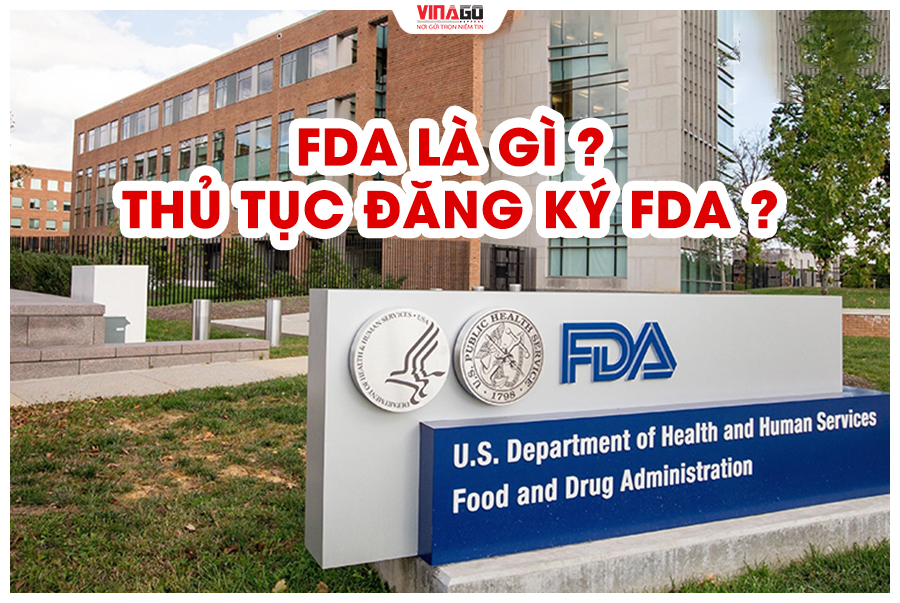 FDA LÀ GỈ? THỦ TỤC ĐĂNG KÝ FDA