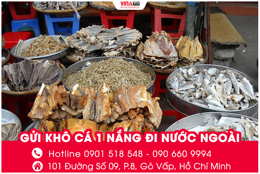 GỬI KHÔ CÁ 1 NĂNG ĐI NƯỚC NGOÀI