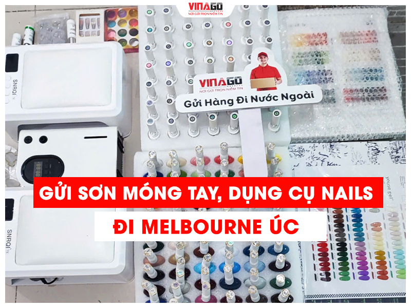 Gửi Sơn Gel Dụng Cụ Nails Đi Melbourne Úc