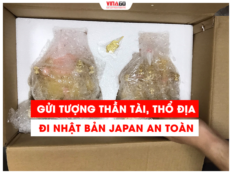GỬI TƯỢNG THẦN TÀI THỔ ĐỊA ĐI NHẬT BẢN JAPAN AN TOÀN