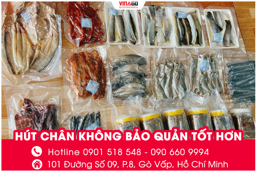 HÚT CHÂN KHÔNG KHÔ CÁ 1 NẮNG ĐI NƯỚC NGOÀI BẢO QUẢN TỐT HƠN